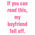The boyfriend fell off. t-shirts