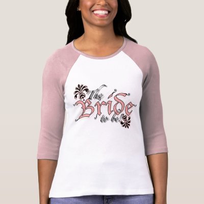 The Bride To Be! T-Shirt