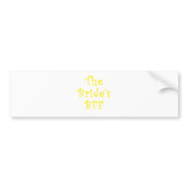 The Brides BFF Bumper Stickers