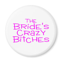 The Brides Crazy Bitches Pink Refrigerator Magnet