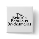 The Brides Fabulous Bridesmaids (Black) Pins The Brides Fabulous Bridesmaids (Black) Pins