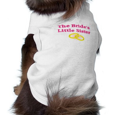 The Bride&#39;s Little Sister Dog Tee