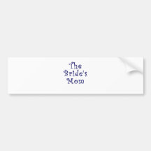 The Brides Mom Bumper Stickers