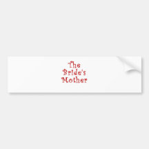 The Brides Mother Bumper Sticker