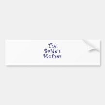 The Brides Mother Bumper Sticker