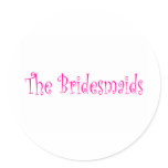 The Bridesmaids Round Sticker
