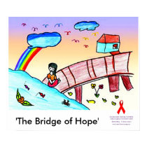 The Bridge of Hope  ( HIV / AIDS Charity ) posters