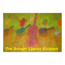 The Brown Liquor Pickers Poster posters by Flatpickhippster The Brown Liquor Pickers Poster posters
