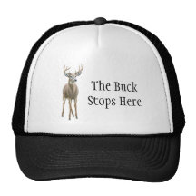 The Buck Stops Here Trucker Hat