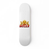 The Bully Skatboard Custom Skate Board