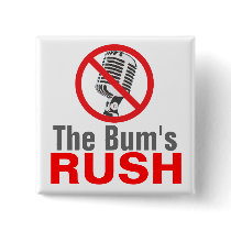 The Bum's RUSH buttons by Robustoman The Bum's RUSH buttons