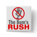 The Bum's RUSH Pins