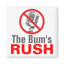 The Bum's RUSH magnets