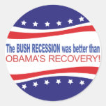 The Bush Recession was better than Obama's Recover Stickers