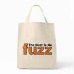 The Buzz is NO Fuss Tote Bags