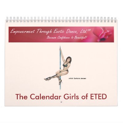 The Calendar Girls of ETEDance - 2009 Calendar by ETEDPoleDance
