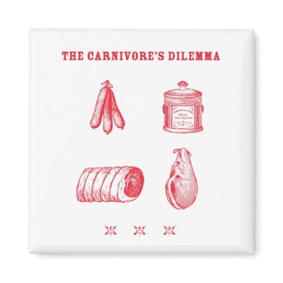 The Carnivore's Dilemma Magnet by ericar70