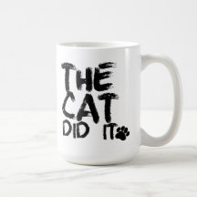 The Cat Did It Coffee Mug