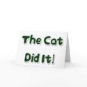 The Cat Did It! Greeting Card by CreatureCreations The Cat Did It! Greeting Card