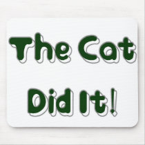 The Cat Did It! Mousepad