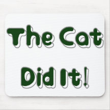 The Cat Did It! Mousepad