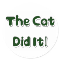 The Cat Did It! Sticker