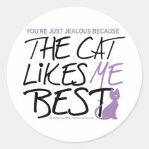 The Cat Likes Me Best Round Stickers