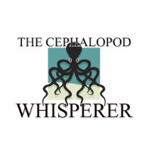 The Cephalopod Whisperer t-shirts