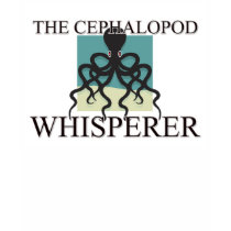 The Cephalopod Whisperer t-shirts
