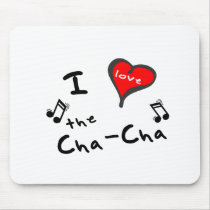 the Cha-Cha Gifts - I Heart the Cha-Cha mousepads by iheartstyle the Cha-Cha Gifts - I Heart the Cha-Cha mousepads