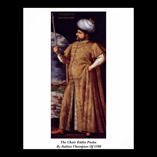 The Chair Eddin Pasha By Italian Champion Of 1580 Print