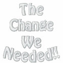 The Change We Needed embroidered shirts by IMASILLY1 The Change We Needed embroidered shirts
