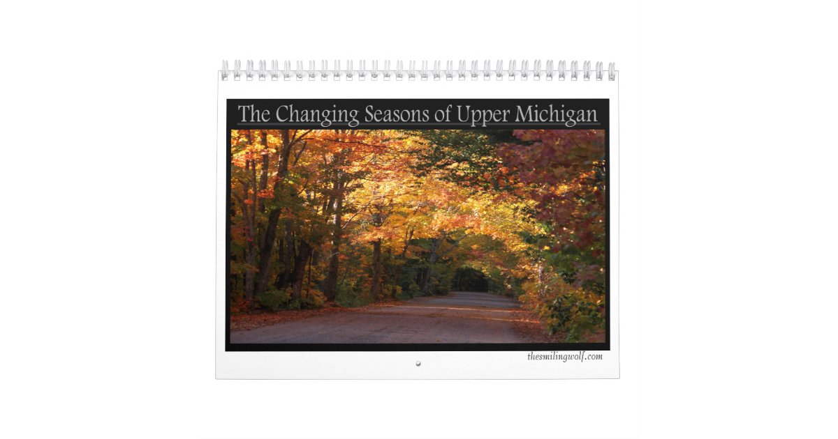 The Changing Seasons of Michigan's Upper Peninsula Calendar Zazzle