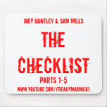 THE CHECKLIST, Parts 1-5, Joey Huntley &amp; Sam Mi... Mouse Pads