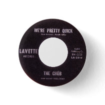 The Chob - We're Pretty Quick buttons