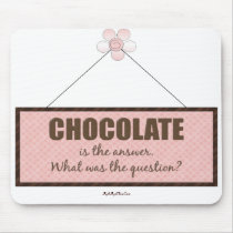The Chocolate Answer mousepads