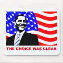 The choice was clear mousepads by OvalOfficeProducts The choice was clear mousepads