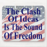 The Clash of Ideas is the Sound of Freedom Mouse Pad