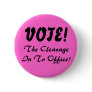The CleavageIn To Office!, VOTE! Pinback Button The CleavageIn To Office!, VOTE! Pinback Button