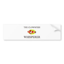 The Clownfish Whisperer Bumper Sticker