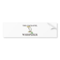 The Cockatiel Whisperer bumper stickers by AnimalShirts The Cockatiel Whisperer bumper stickers