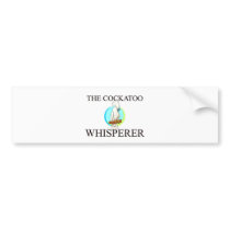 The Cockatoo Whisperer bumper stickers by AnimalShirts The Cockatoo Whisperer bumper stickers