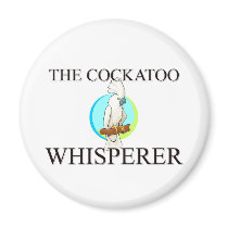 The Cockatoo Whisperer magnets by AnimalShirts The Cockatoo Whisperer magnets