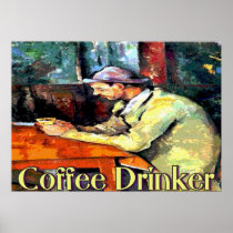 The Coffee Drinker Sign posters