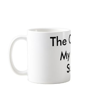 The Coffee In My Office Sucks! mug
