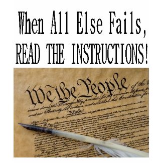 THE CONSITUTION IS THE INSTRUCTIONS! shirt