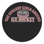 The Coolest Girls Around Play Ice Hockey stickers