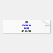 The Coolest Mom on Earth Bumper Sticker