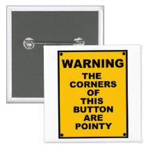 The Corners Of This Button Are Pointy  ~ Spoof