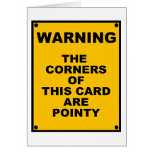 The Corners Of This Card Are Pointy  ~ Spoof